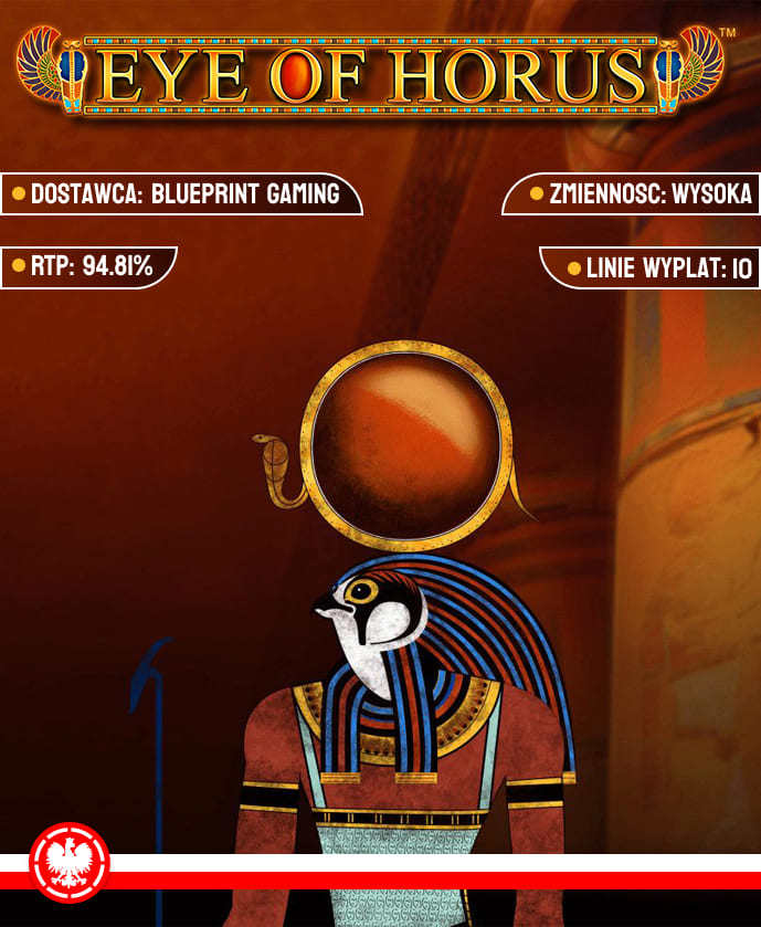 Eye of Horus od Blueprint Gaming Trzy lub więcej symboli bonusowych w tej grze otwierają furtkę do fascynujących rund darmowych obrotów, podczas których możemy liczyć na zaskakujące wyniki.